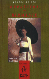 Aventures en Birmanie - Maret Pascale