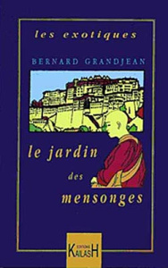 Le jardin des mensonges - Grandjean Bernard