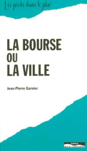 La bourse ou la ville - Garnier Jean-Pierre