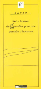 Notre horizon de gamelles pour une gamelle d'horizons - Hawad Mahmudan