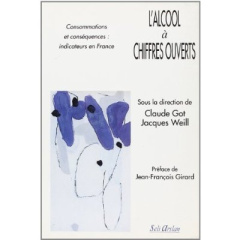 L'alcool à chiffres ouverts - Got Claude ; Weill Jacques ; Girard Jean-François