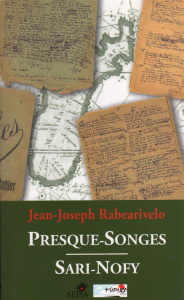 Presque-Songes : Sari-Nofy. Edition bilingue français-malgache - Rabearivelo Jean-Joseph ; Riffard Claire