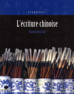 L'écriture chinoise - Virot-Xue Yuancun