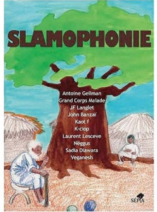 Slamophonie. Avec 1 CD audio - Bourrel Jean-René ; Sylla Mike