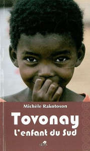 Tovonay, l'enfant du Sud - Rakotoson Michèle