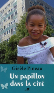 Un papillon dans la cité - Pineau Gisèle