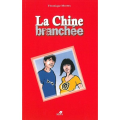 La Chine branchée - Michel Véronique ; Müller Claude ; Koval Sébastien