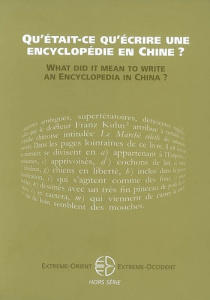 Extrême-Orient Extrême-Occident Hors série : Qu'était-ce qu'écrire une encyclopédie en Chine ? Editi - Bretelle-Establet Florence ; Chemla Karine