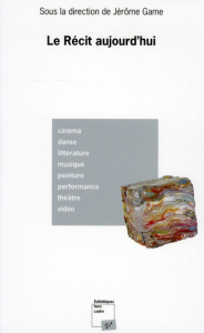 Le Récit aujourd'hui - Game Jérôme