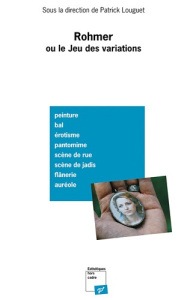 Rohmer ou le jeu des variations - LOUGUET PATRICK