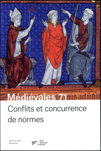 Médiévales N° 71, automne 2016 : Conflits et concurrence de normes - Beaulande-Barraud Véronique ; Marmursztejn Elsa
