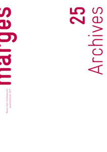 Marges N° 25, automne-hiver 2017 : Archives - Ferreira Zacarias Gabriel ; Heimendinger Nicolas