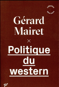 Politique du western - Mairet Gérard
