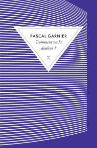 Comment va la douleur ? - Garnier Pascal