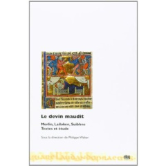 Le devin maudit : Merlin, Lailoken, Suibhne. Textes et étude - Walter Philippe ; Berthet Jean-Charles ; Bord Chri