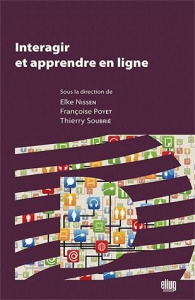 Interagir et apprendre en ligne - Nissen Elke ; Poyet Françoise ; Soubrié Thierry