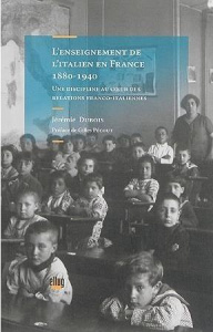L'enseignement de l'italien en France (1880-1940). Une discipline au coeur des relations franco-ital - Dubois Jérémie ; Pécout Gilles