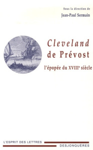 CLEVELAND DE PREVOST, L'EPOPEE DU XVIIIE SIECLE - SERMAIN JEAN-PAUL