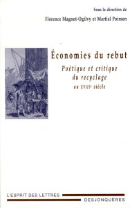 ECONOMIES DU REBUT - POLITIQUE ET CRITIQUE DU RECYCLAGE - MAGNOT-OGILVY F.