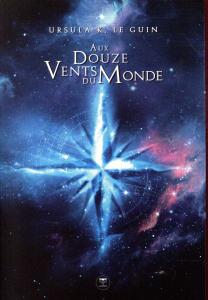 Aux douze vents du monde - Le Guin Ursula K ; Bailhache Jean ; Durastanti Pie