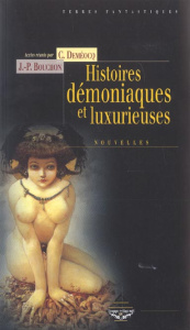 Histoires démoniaques et luxurieuses - Bouchon Jean-Paul ; Deméocq Claude