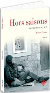 Hors saisons. Chroniques de la rue - Perera Bruno
