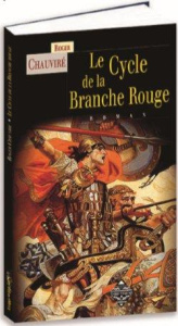 Le Cycle de la Branche Rouge - Chauviré Roger