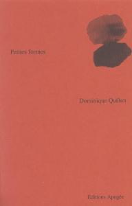 Petites formes - Quélen Dominique