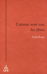 Comme sont nus les rêves - Bourg Lionel