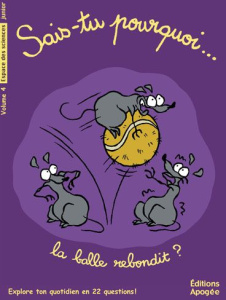 Sais-tu pourquoi... la balle rebondit ? - Guillas Nicolas ; Galiana Dominique ; Augel Willia