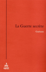 La Guerre secrète - GUENANE