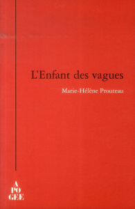 L'Enfant des vagues - Prouteau Marie-Hélène