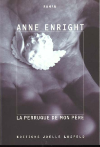 La perruque de mon père - Enright Anne