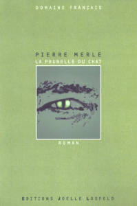 La prunelle du chat - Merle Pierre