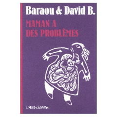 Maman a des problèmes - B. David ; Baraou Anne
