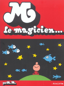 M le magicien - Mattioli Massimo ; Mercier Jean-Pierre