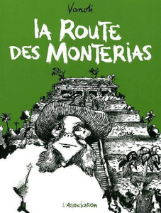 La Route des Monterias - VANOLI VINCENT
