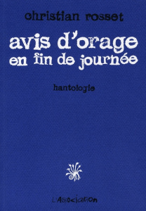 Avis d'orage en fin de journée. Hantologie - Rosset Christian