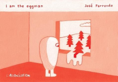 I am the Eggman - Parrondo José