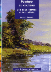 Peinture au couteau. Les eaux calmes et les reflets - Rappelli Lorenzo