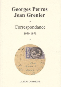 Correspondance (1950-1977) - Perros Georges ; Grenier Jean