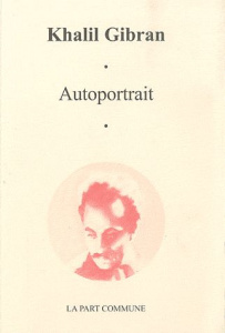 Autoportrait - Gibran Khalil ; Juni Anne ; Gillyboeuf Jean-Paul