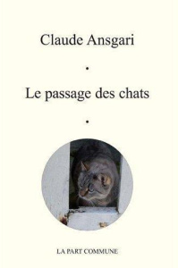 Le passage des chats - Ansgari Claude