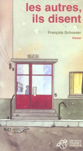 Les autres, ils disent - Schoeser François