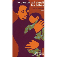 Le garçon qui aimait les bébés - Hausfater Rachel