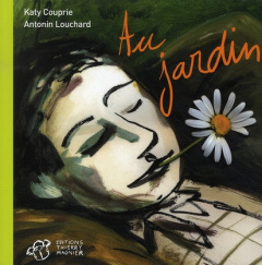 Au jardin - Couprie Katy ; Louchard Antonin