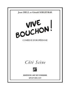 Vive bouchon ! - Dell Jean ; Sibleyras Gérald