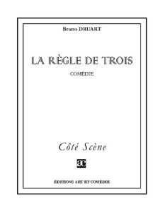 La règle de trois - Druart Bruno