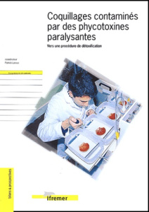 COQUILLAGES CONTAMINES PAR DES PHYCOTOXINES PARALYSANTES-VERS UNE PROCEDURE DE DETOXIFICATION - LASSUS PATRICK