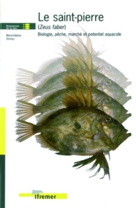 LE SAINT-PIERRE (ZEUS FABER). BIOLOGIE, PECHE, MARCHE ET POTENTIEL AQUACOLE - OMNES MARIE-HEL